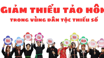 Giảm thiểu tảo hôn trong vùng dân tộc thiểu số