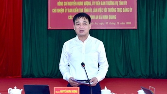 Chủ nhiệm UBKT Tỉnh uỷ Nguyễn Hưng Vượng làm việc với Đảng ủy các xã Lâm Bình, Bình An và Minh Quang