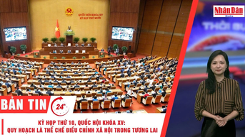 [Video] Thời sự 24h ngày 7/11/2025: Kỳ họp thứ 10, Quốc hội khóa XV: Quy hoạch là thể chế điều chỉnh xã hội trong tương lai