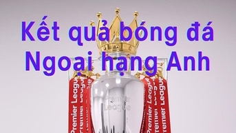 Kết quả Ngoại hạng Anh 2025/26 - Vòng 11 mới nhất