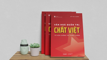 Văn hóa quản trị từ kinh nghiệm thực chiến của người Việt