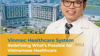 ប្រព័ន្ធថែទាំសុខភាព VINMEC៖ ទីតាំងថ្មីសម្រាប់វៀតណាមនៅលើផែនទីថែទាំសុខភាពពិភពលោក