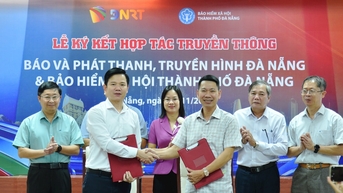Báo và phát thanh, truyền hình Đà Nẵng ký kết hợp tác truyền thông với Bảo hiểm xã hội thành phố