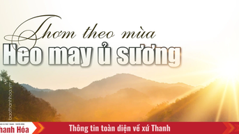 [E-Magazine]: Thơm theo mùa heo may ủ sương