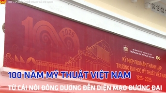 100 năm mỹ thuật Việt Nam: Từ cái nôi Đông Dương đến diện mạo đương đại