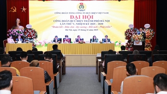 Đại hội Công đoàn Bưu điện Hà Nội lần thứ V: Quyết tâm đổi mới, phát triển giai đoạn 2025 – 2030