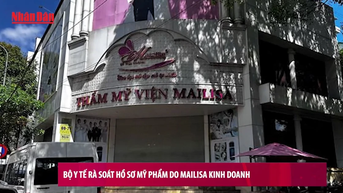 [Video] Bộ Y tế rà soát hồ sơ mỹ phẩm do Mailisa kinh doanh
