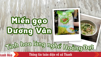 [REVIEW OCOP] Miến gạo Dương Vân - Tinh hoa làng nghề Hoằng Đạt