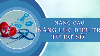 Nâng cao năng lực điều trị từ cơ sở