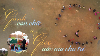 “Gánh” con chữ, “gieo” ước mơ cho trẻ