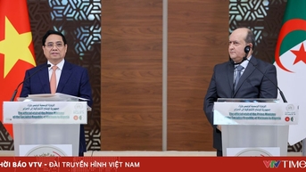 Thủ tướng Algeria: Đưa quan hệ hợp tác với Việt Nam trở thành hình mẫu trong quan hệ quốc tế