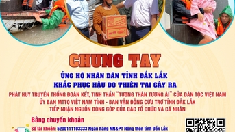 Kêu gọi ủng hộ đồng bào tỉnh Đắk Lắk khắc phục hậu quả thiên tai gây ra