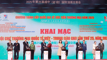 ពិធីបើកពិព័រណ៍ពាណិជ្ជកម្មអន្តរជាតិវៀតណាម-ចិនលើកទី២៥ (ឡាវ Cai) ឆ្នាំ២០២៥