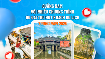 Quảng Nam với nhiều chương trình ưu đãi thu hút khách du lịch trong năm 2025