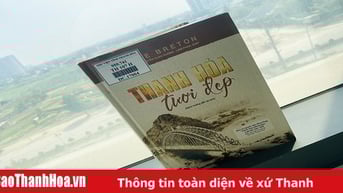 “Thanh Hóa tươi đẹp” qua những ghi chép của học giả người Pháp