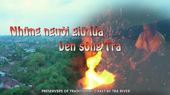 Những người giữ lửa bên sông Trà