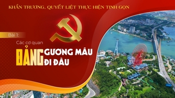 Sắp xếp, tinh gọn tổ chức bộ máy: Các cơ quan Đảng gương mẫu đi đầu