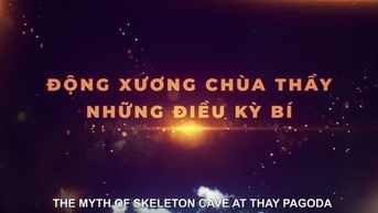 Động Xương chùa Thầy và những điều kỳ bí