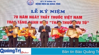 Bệnh viện Đa khoa tỉnh Quảng Trị tổ chức lễ kỷ niệm 70 năm Ngày Thầy thuốc Việt Nam