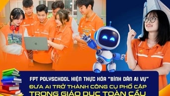 FPT PolySchool kỳ vọng đưa AI trở thành công cụ phổ cập trong giáo dục