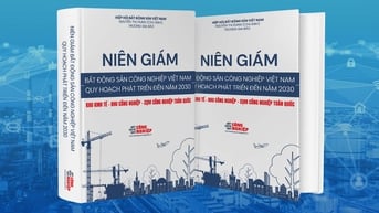 Sắp xuất bản Niên giám bất động sản công nghiệp Việt Nam lần 2