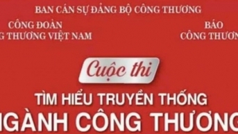 Tiếp tục nhận tác phẩm dự thi Tìm hiểu truyền thống ngành Công Thương đến 30/8/2025