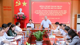 Thứ trưởng Bộ Tài chính Đỗ Thành Trung làm việc với Bình Phước về 2 dự án cao tốc