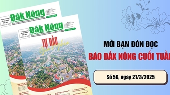 Mời các bạn đón đọc Báo Đắk Nông cuối tuần, ngày 21/3: Tự hào Gia Nghĩa