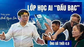 Lớp học AI đặc biệt cho người già thời 4.0 của thầy "bí thư xóm"