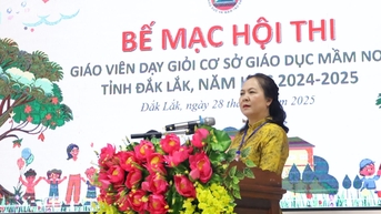 Bế mạc Hội thi giáo viên dạy giỏi cơ sở giáo dục mầm non tỉnh Đắk Lắk năm học 2024 - 2025