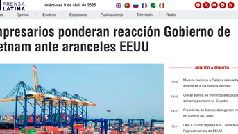 Truyền thông Mỹ Latinh đánh giá tích cực phản ứng của Việt Nam về thuế quan