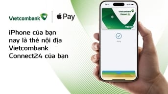 Vietcombank giới thiệu Apple Pay đến chủ thẻ nội địa Vietcombank Connect24