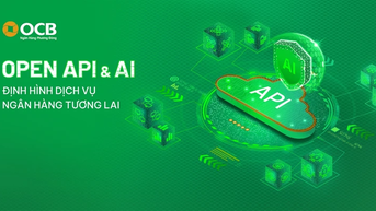 Open API và công nghệ AI - định hình dịch vụ ngân hàng tương lai