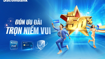 Sacombank tung hàng loạt ưu đãi mừng lễ lớn 30-4 và 1-5
