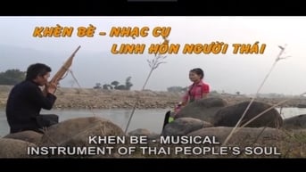 Khèn Bè Nhạc Cụ Linh Hồn Của Người Thái