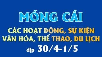Móng Cái: Các hoạt động, sự kiện văn hóa, thể thao, du lịch dịp 30/4-1/5