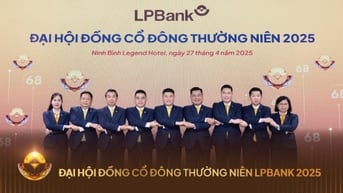Những điểm nhấn tại ĐHĐCĐ thường niên 2025 Ngân hàng Lộc Phát (LPBank)