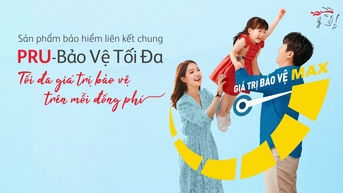 Prudential ra mắt thị trường sản phẩm bảo hiểm liên kết chung mới “PRU-Bảo Vệ Tối Đa”
