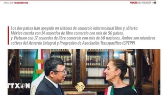 Báo chí Mexico đồng loạt đưa tin kỷ niệm 50 năm quan hệ Việt Nam-Mexico