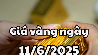 Tin tức, dự báo giá vàng ngày mai 11/6/2025 chờ đợi tín hiệu từ London