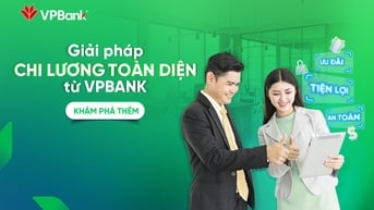 VPBank mở gói dịch vụ chi lương tặng kèm bảo hiểm tới nửa tỷ đồng/người lao động
