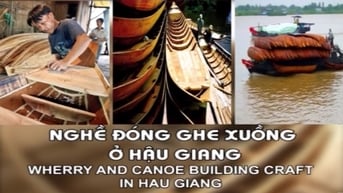 Nghề Đóng Ghe Xuồng Hậu Giang