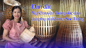 Đan đát - Nghề truyền thống độc đáo của phụ nữ Khmer ở Sóc Trăng