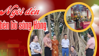 Ngôi đền bên bờ sông Hồng