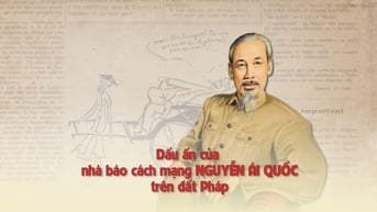 Dấu ấn của nhà báo cách mạng Nguyễn Ái Quốc trên đất Pháp
