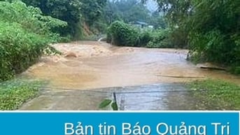 Tỉnh Quảng Trị công bố tình huống khẩn cấp thiên tai
