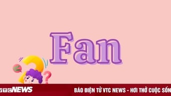 99% người hiểu sai từ 'Fan'