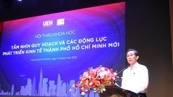 Hội thảo “Các động lực phát triển kinh tế cho TP Hồ Chí Minh mới”