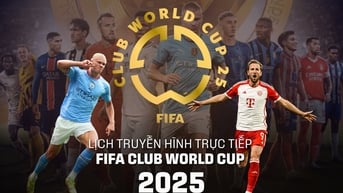 Lịch trực tiếp FIFA Club World Cup 2025: Hai trận đại chiến châu Âu - Nam Mỹ