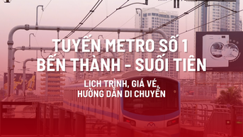 Giá vé, lộ trình Metro số 1 Bến Thành - Suối Tiên